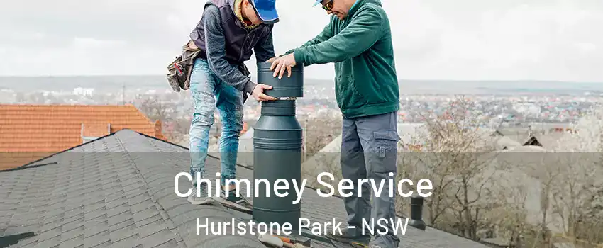 Chimney Service Hurlstone Park - NSW