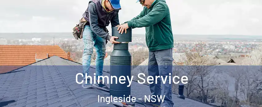 Chimney Service Ingleside - NSW