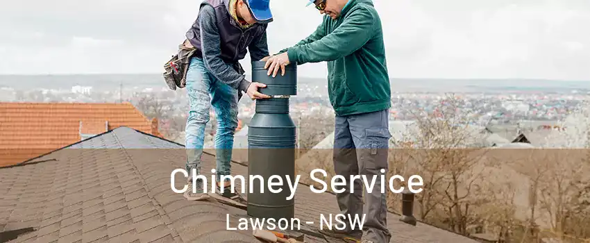 Chimney Service Lawson - NSW