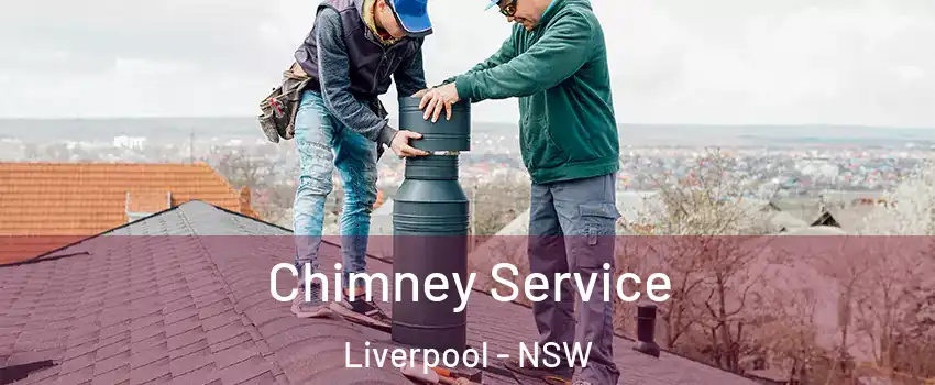 Chimney Service Liverpool - NSW