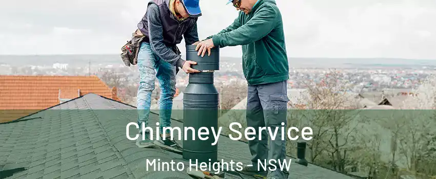 Chimney Service Minto Heights - NSW