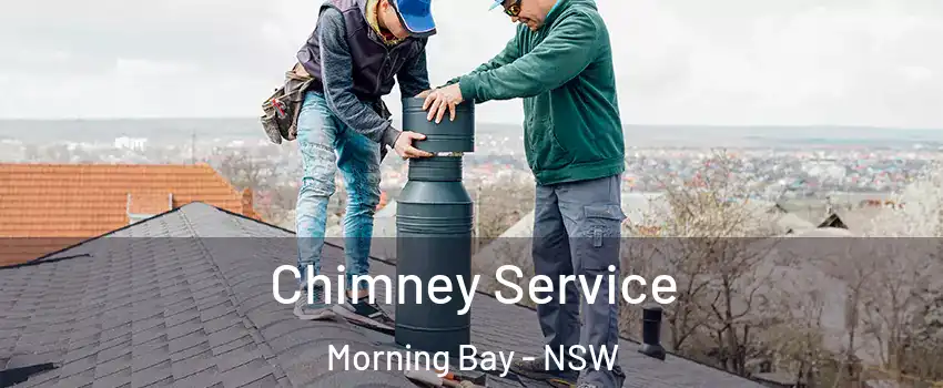 Chimney Service Morning Bay - NSW