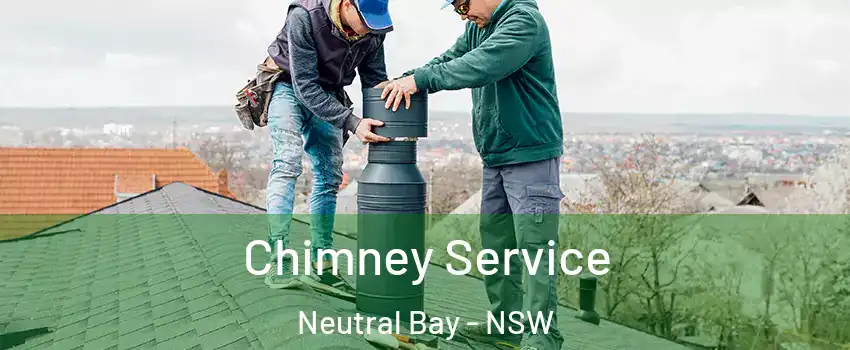 Chimney Service Neutral Bay - NSW