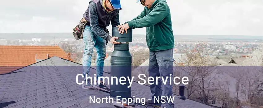 Chimney Service North Epping - NSW