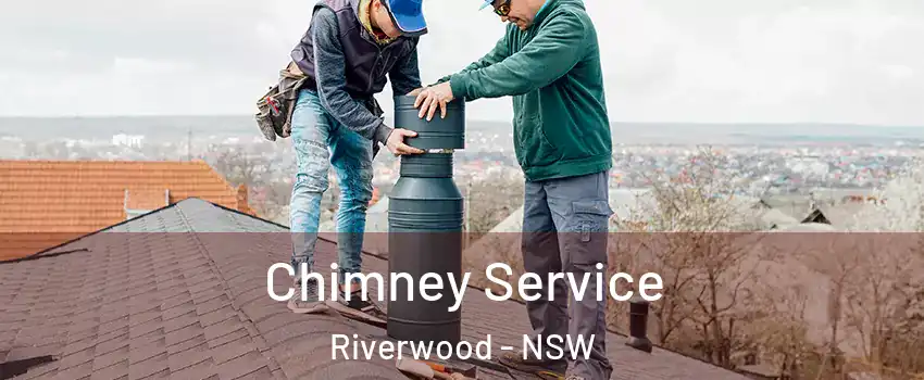 Chimney Service Riverwood - NSW