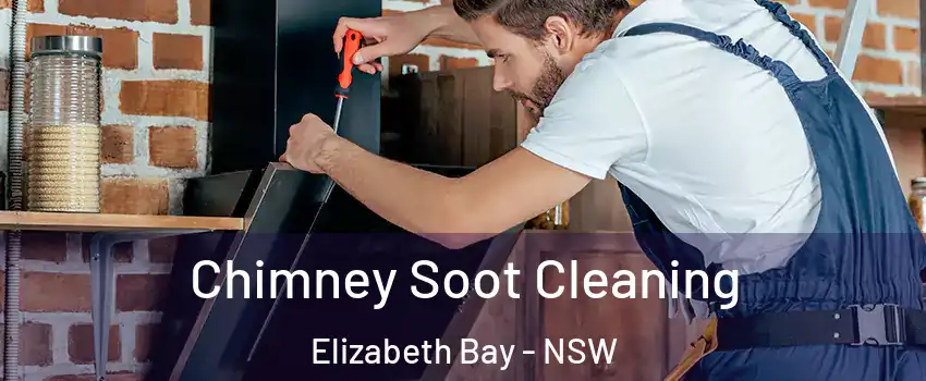 Chimney Soot Cleaning Elizabeth Bay - NSW
