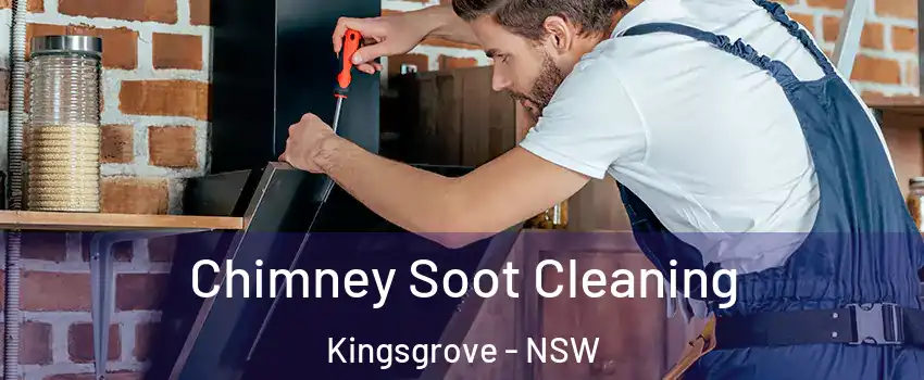 Chimney Soot Cleaning Kingsgrove - NSW