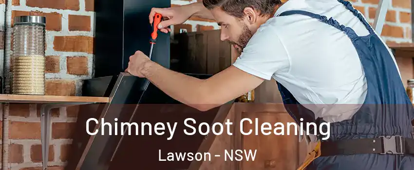 Chimney Soot Cleaning Lawson - NSW