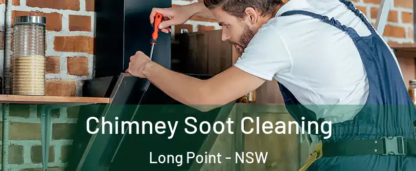Chimney Soot Cleaning Long Point - NSW
