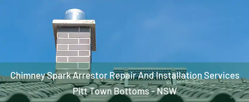 Chimney Spark Arrestor Repair And Installation Services Pitt Town Bottoms - NSW