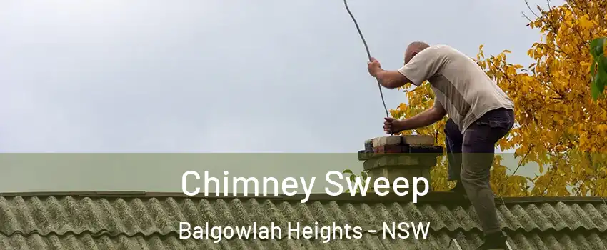 Chimney Sweep Balgowlah Heights - NSW
