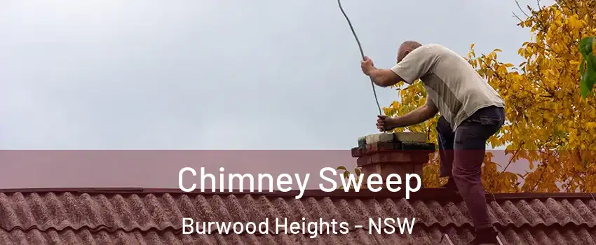 Chimney Sweep Burwood Heights - NSW