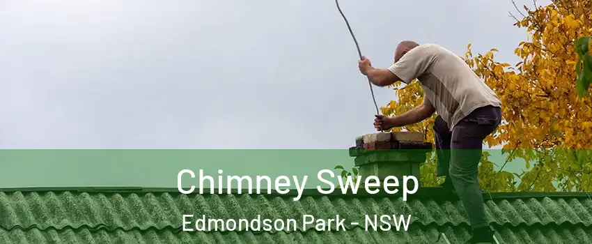 Chimney Sweep Edmondson Park - NSW