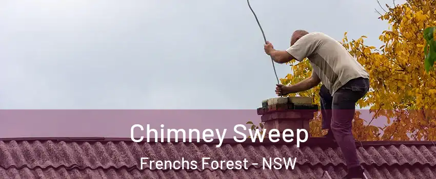 Chimney Sweep Frenchs Forest - NSW
