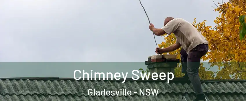 Chimney Sweep Gladesville - NSW