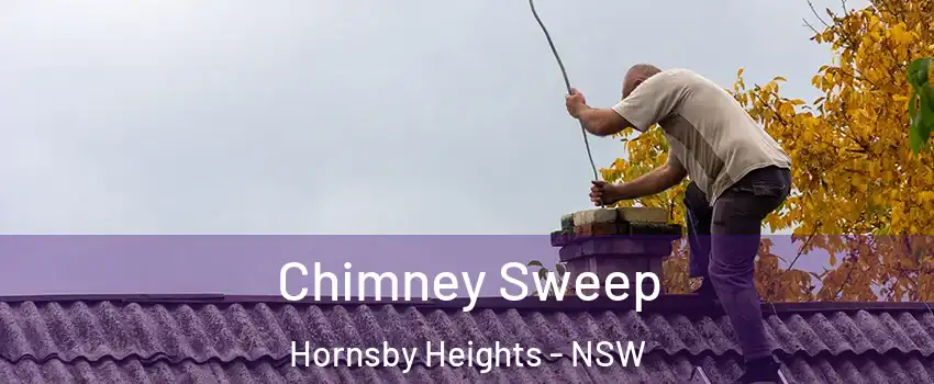 Chimney Sweep Hornsby Heights - NSW