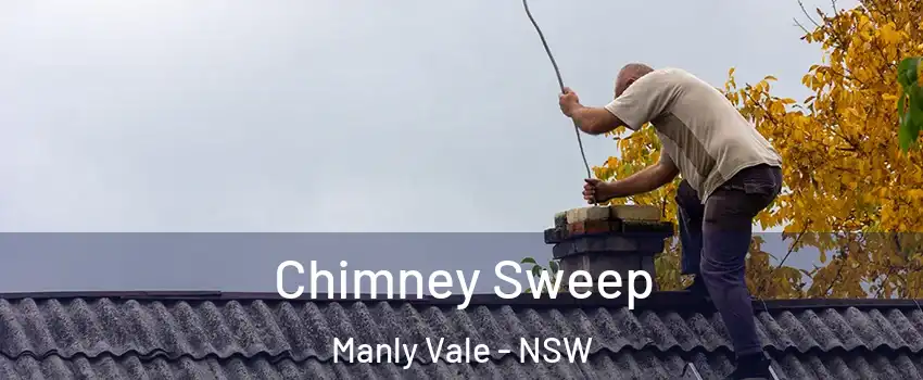 Chimney Sweep Manly Vale - NSW