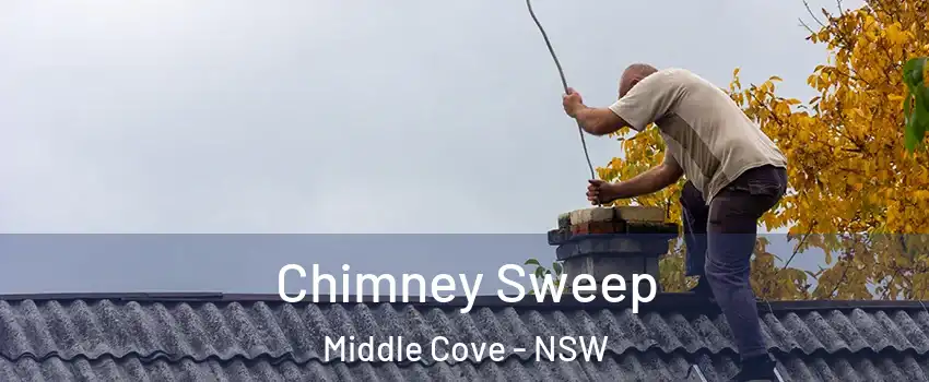 Chimney Sweep Middle Cove - NSW