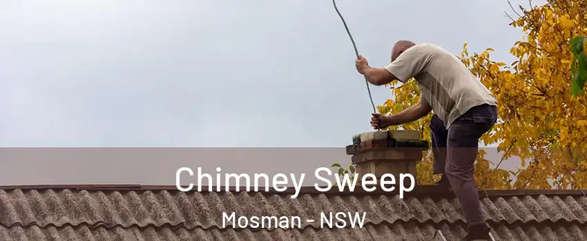 Chimney Sweep Mosman - NSW