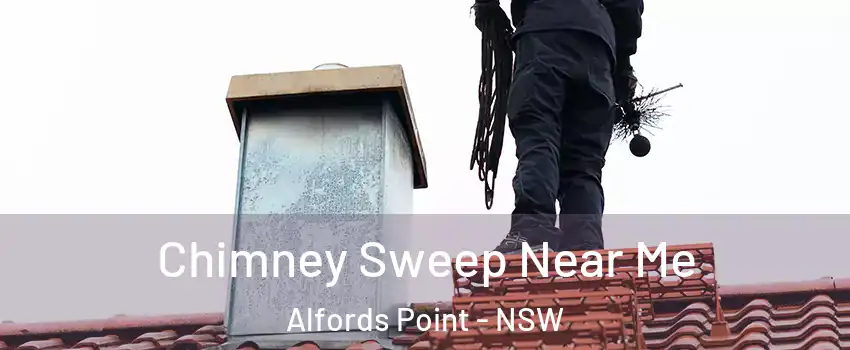 Chimney Sweep Near Me Alfords Point - NSW