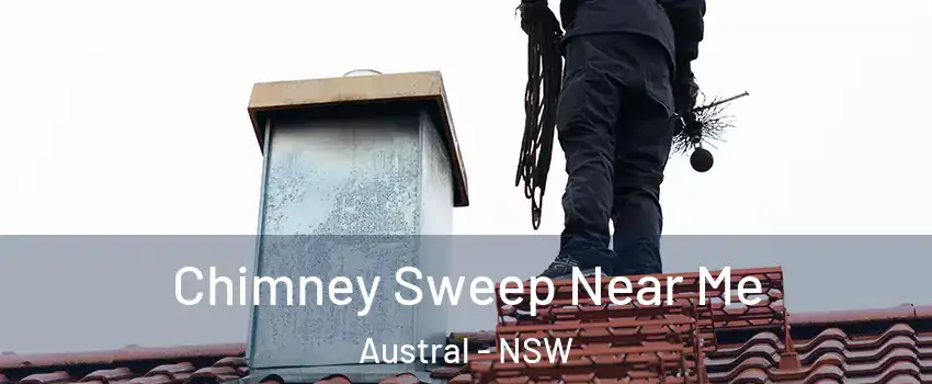 Chimney Sweep Near Me Austral - NSW