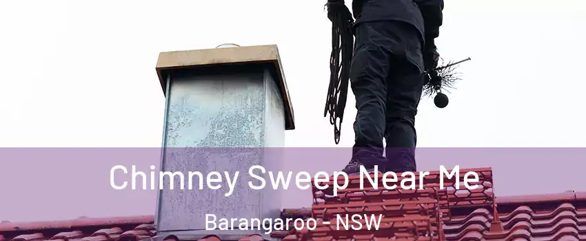 Chimney Sweep Near Me Barangaroo - NSW