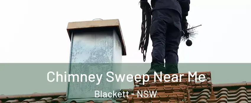 Chimney Sweep Near Me Blackett - NSW