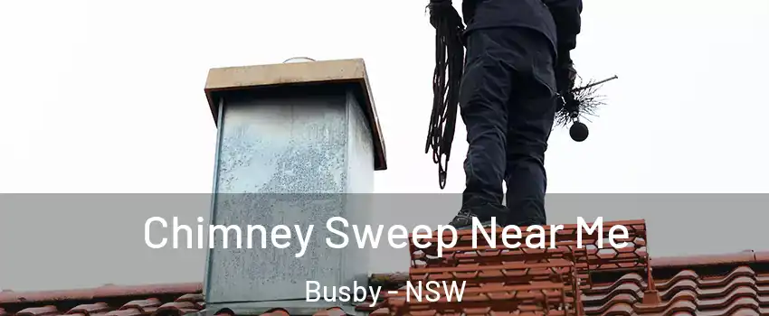 Chimney Sweep Near Me Busby - NSW