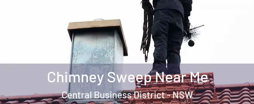 Chimney Sweep Near Me Central Business District - NSW