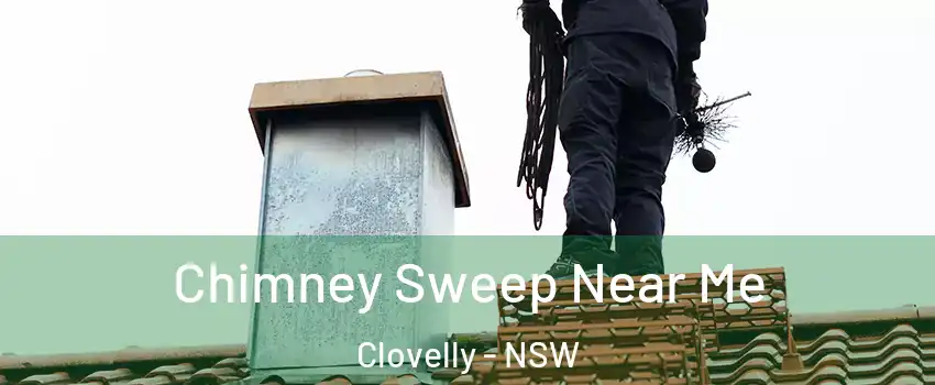 Chimney Sweep Near Me Clovelly - NSW