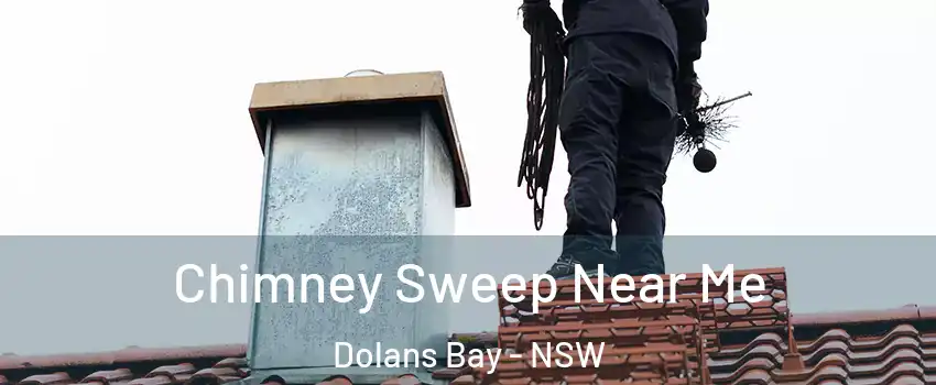 Chimney Sweep Near Me Dolans Bay - NSW