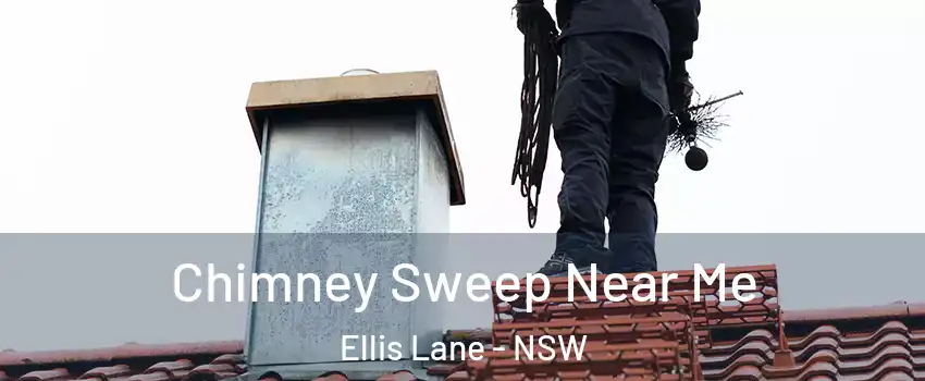 Chimney Sweep Near Me Ellis Lane - NSW