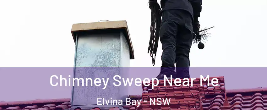 Chimney Sweep Near Me Elvina Bay - NSW