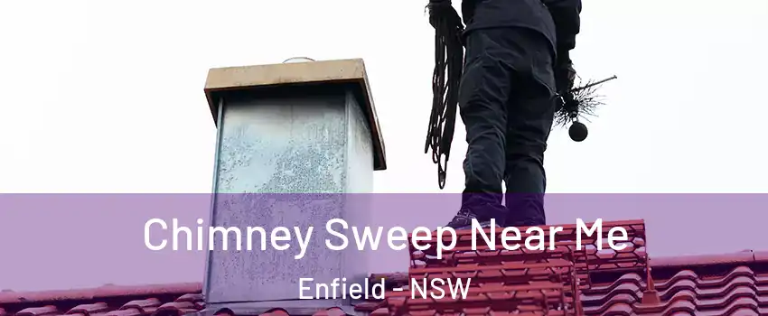 Chimney Sweep Near Me Enfield - NSW