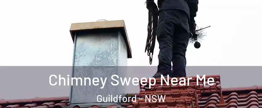 Chimney Sweep Near Me Guildford - NSW