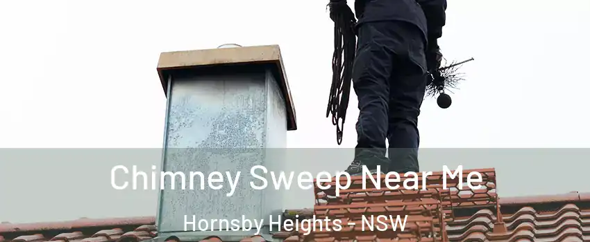 Chimney Sweep Near Me Hornsby Heights - NSW