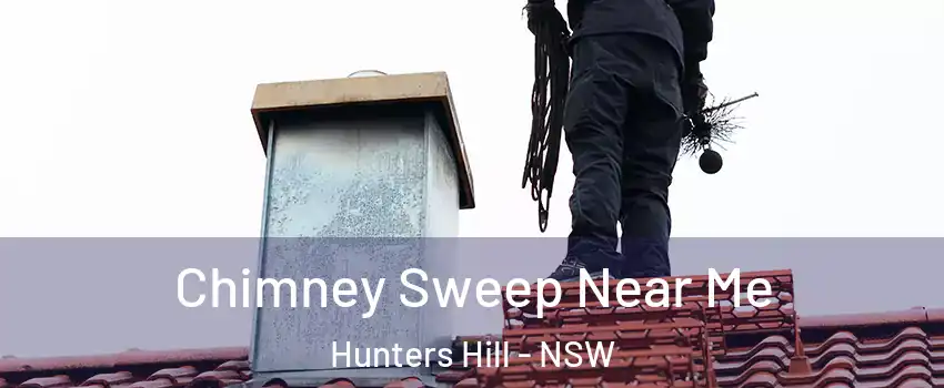 Chimney Sweep Near Me Hunters Hill - NSW
