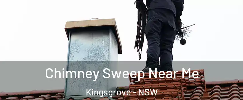 Chimney Sweep Near Me Kingsgrove - NSW
