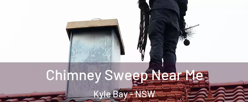 Chimney Sweep Near Me Kyle Bay - NSW