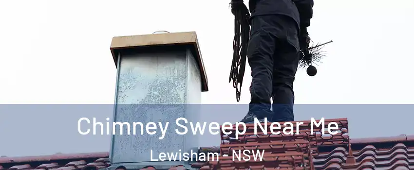 Chimney Sweep Near Me Lewisham - NSW