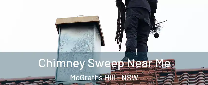 Chimney Sweep Near Me McGraths Hill - NSW