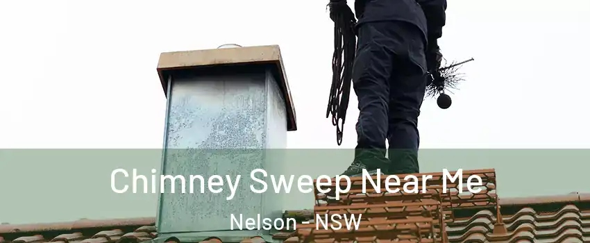 Chimney Sweep Near Me Nelson - NSW