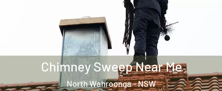Chimney Sweep Near Me North Wahroonga - NSW