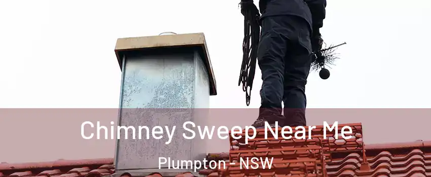 Chimney Sweep Near Me Plumpton - NSW