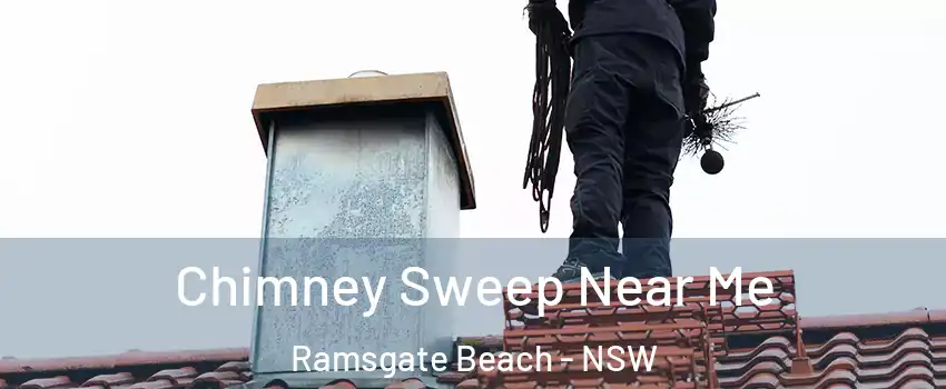Chimney Sweep Near Me Ramsgate Beach - NSW
