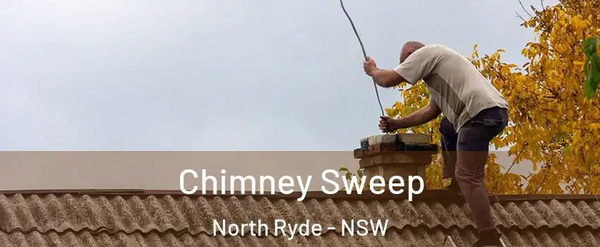 Chimney Sweep North Ryde - NSW