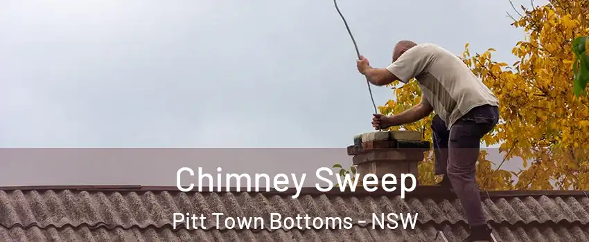 Chimney Sweep Pitt Town Bottoms - NSW