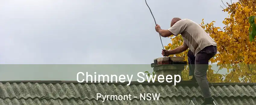 Chimney Sweep Pyrmont - NSW