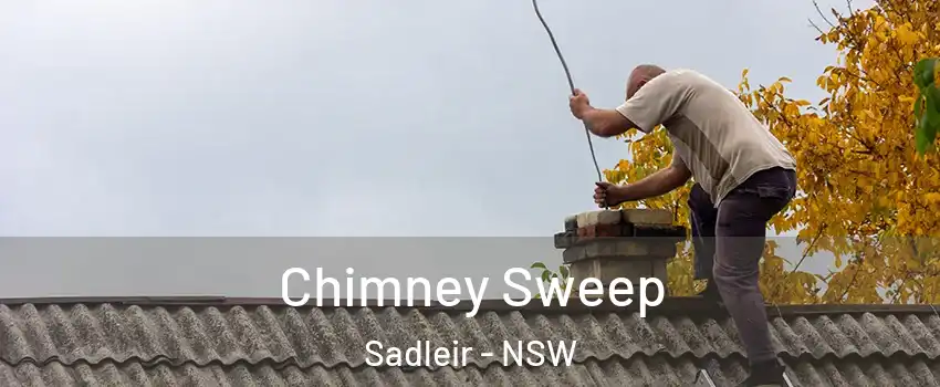 Chimney Sweep Sadleir - NSW