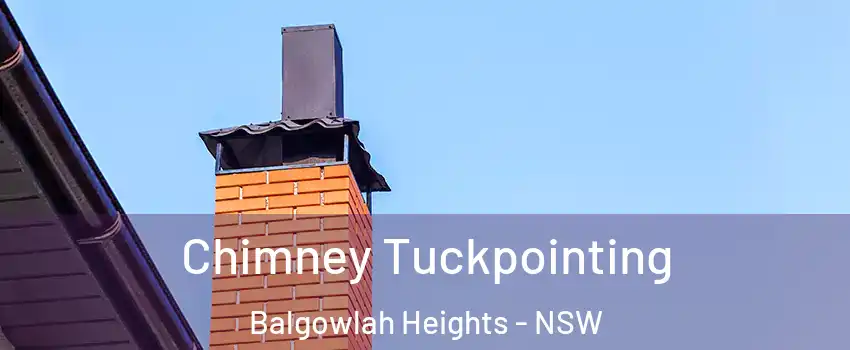Chimney Tuckpointing Balgowlah Heights - NSW